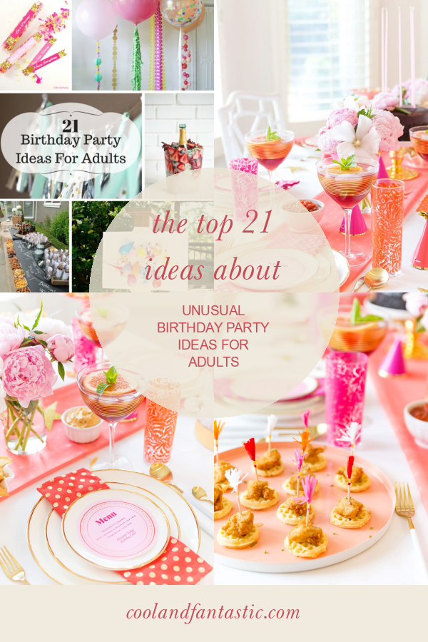 the-top-21-ideas-about-unusual-birthday-party-ideas-for-adults-home